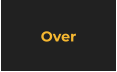 Over
