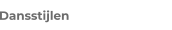 Dansstijlen